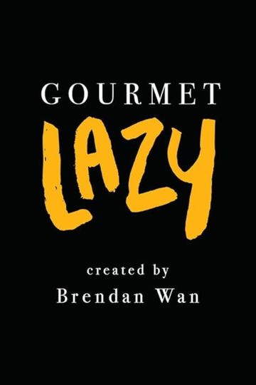 Gourmet Lazy