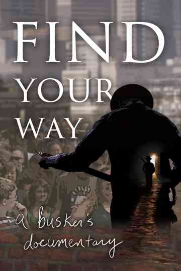 Find Your Way: A Busker's Documentary Poster
