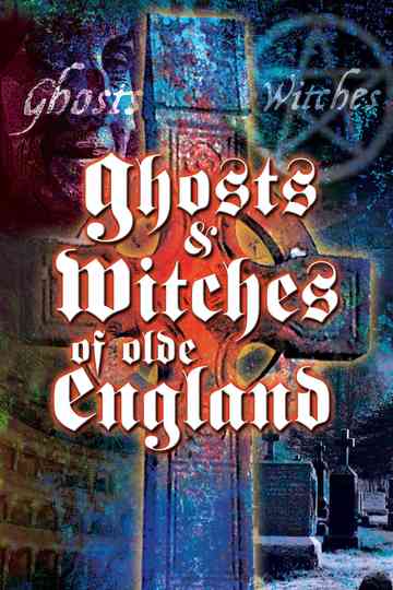 Ghosts and Witches of Olde England Poster