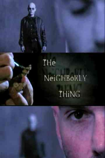 The Neighborly Thing Poster