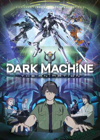 DARK MACHINE THE ANIMATION Poster