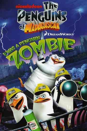 The Penguins of Madagascar I Was A Penguin Zombie Poster