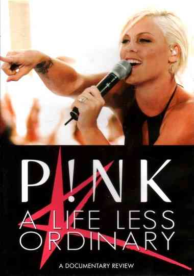 P!NK: A Life Less Ordinary Poster