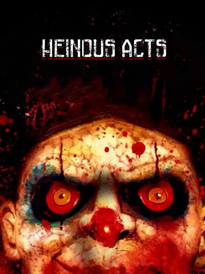 Heinous Acts Poster