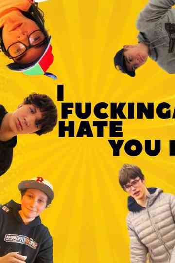 I Fucking Hate You Poster