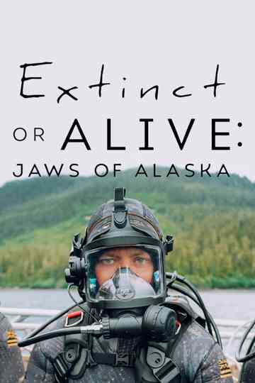 Extinct or Alive: Jaws of Alaska Poster