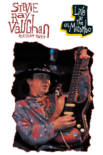 Stevie Ray Vaughan and Double Trouble: Live at the El Mocambo Poster