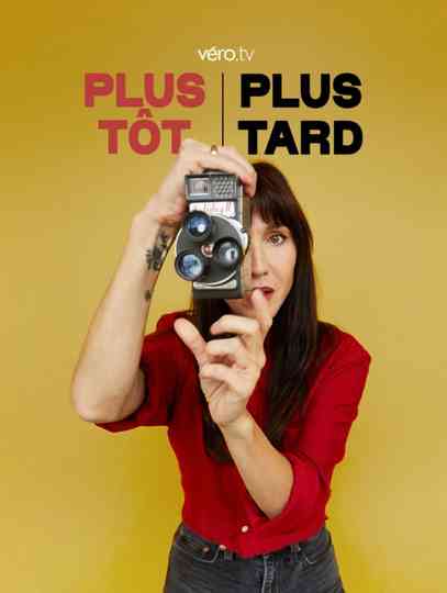 Plus tôt Plus Tard Poster