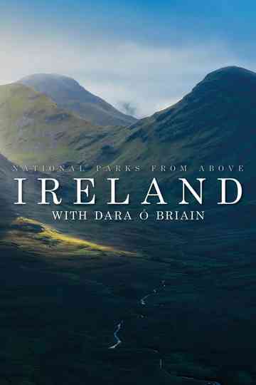 National Parks from Above: Ireland with Dara O Briain Poster