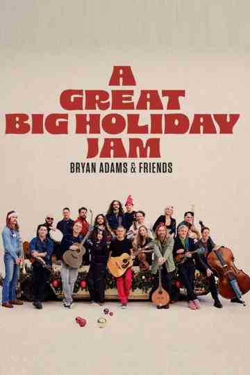 Bryan Adams and Friends: A Great Big Holiday Jam Poster