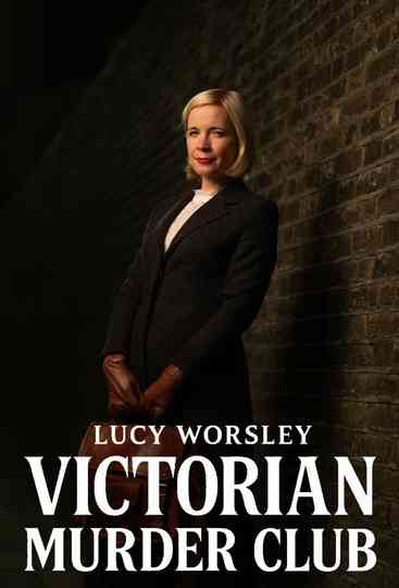 Lucy Worsley: Victorian Murder Club Poster