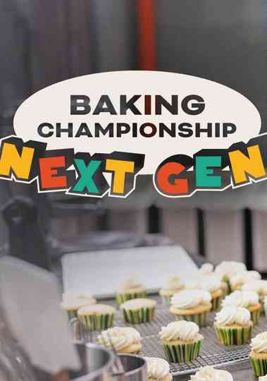 Baking Championship: Next Gen Poster