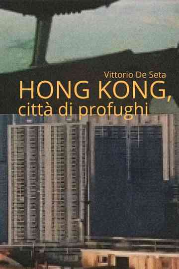Hong Kong, città di profughi Poster