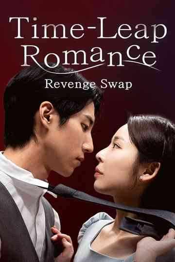 Time-Leap Romance: Revenge Swap Poster
