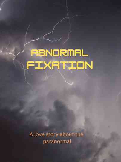 Abnormal Fixation Poster