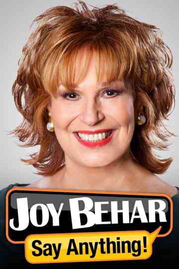 Joy Behar: Say Anything! Poster