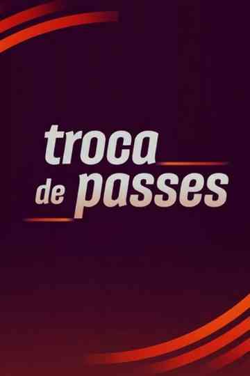 Troca de Passes Poster