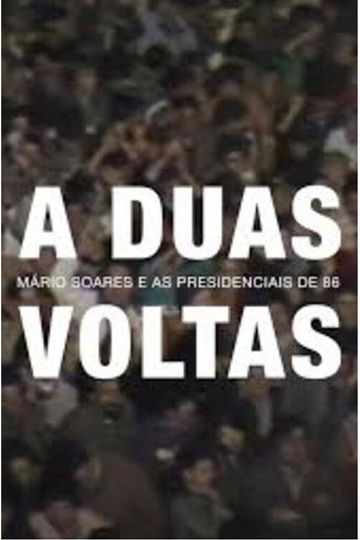 A Duas Voltas: Mário Soares e as Presidenciais de 1986