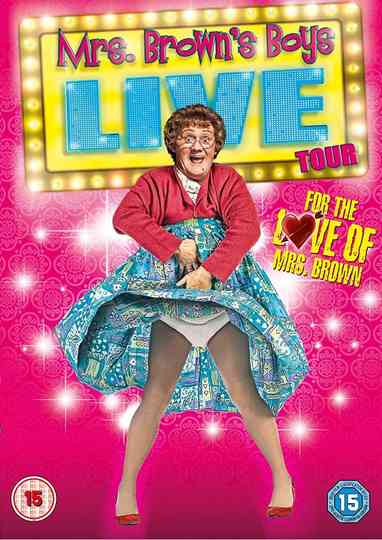 Mrs. Brown's Boys Live Tour: For the Love of Mrs. Brown Poster