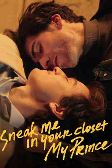 Sneak Me in Your Closet My Prince Poster