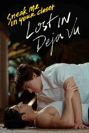 Sneak Me in Your Closet: Lost in Deja Vu Poster