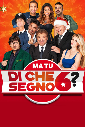 Ma tu di che segno 6? Poster