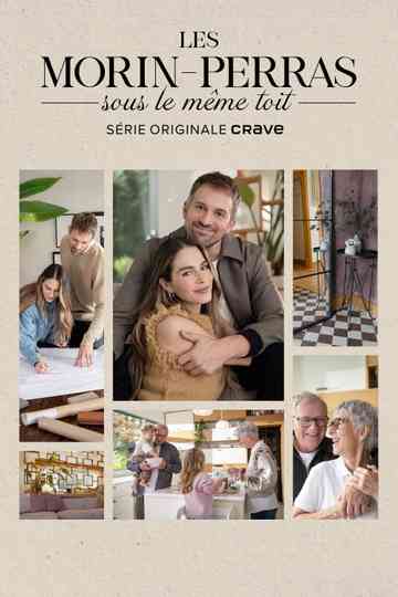 Les Morin-Perras sous le même toit Poster