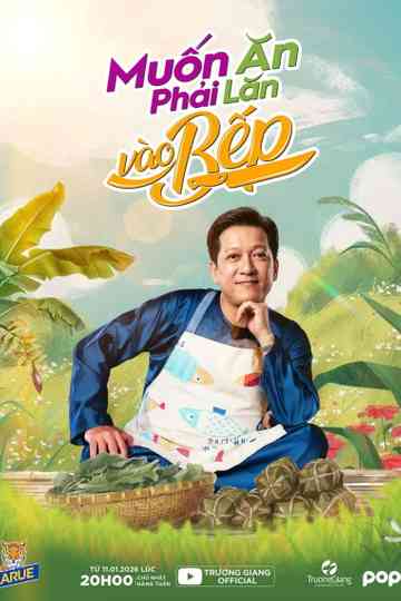 Muốn Ăn Phải Lăn Vào Bếp Poster