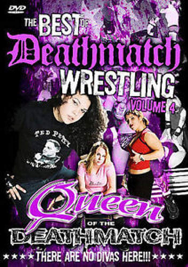 The Best of Deathmatch Wrestling Vol 4 Queens of the Deathmatch