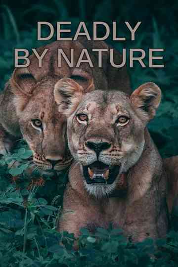Deadly by Nature Poster