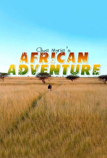 Clive Myrie's African Adventure