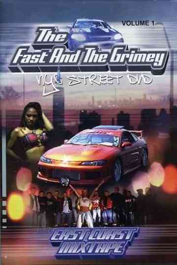 The Fast and the Grimey NYC Street Vol 1 East Coast Mixtape poster