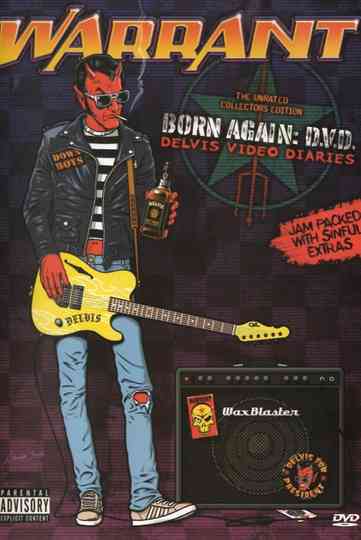 Warrant: Born Again: Delvis Video Diaries Poster