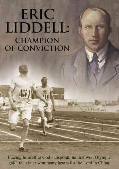 Eric Liddell: Champion of Conviction Poster