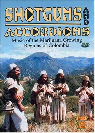Beats of the Heart: Shotguns and Accordions: Music of the Marijuana Regions of Colombia Poster
