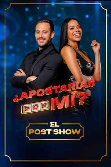 ¿Apostarías por Mi? Post Show Poster