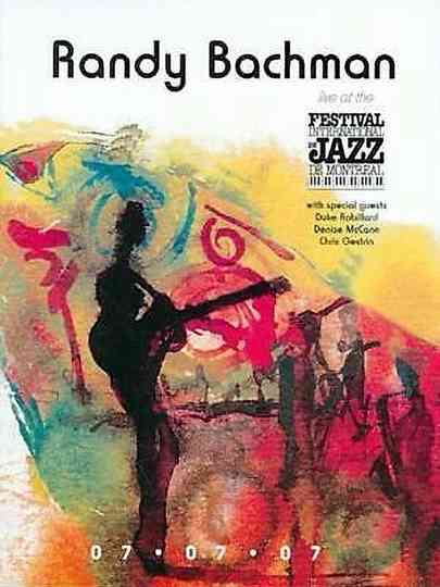Randy Bachman: Live at the Montreal Jazz Festival Poster