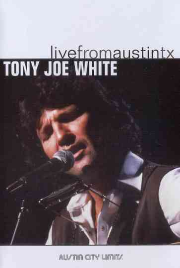 Tony Joe White Live from Austin TX Poster