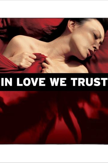 In Love We Trust Poster