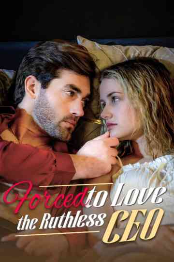 Forced to Love the Ruthless CEO Poster