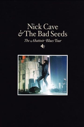Nick Cave The Bad Seeds The Abattoir Blues Tour