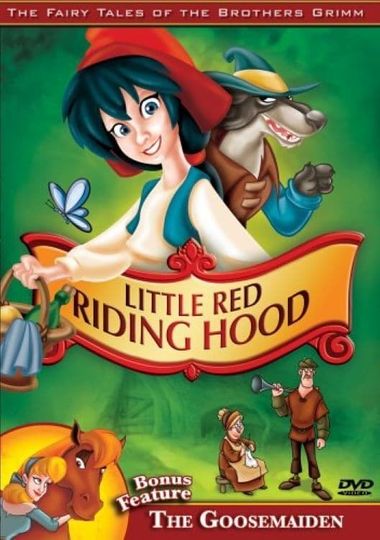 The Fairy Tales of the Brothers Grimm Little Red Riding Hood The Goosemaiden