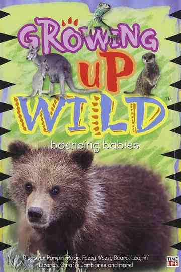 Growing Up Wild: Vol. 3: Bouncing Babies Poster