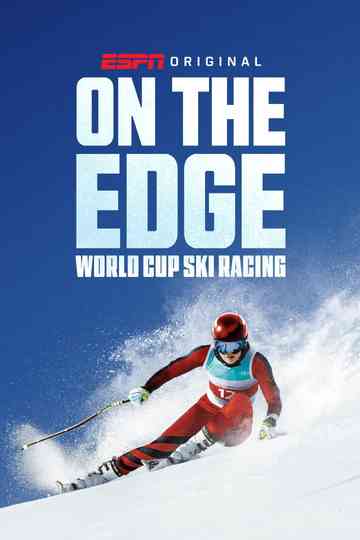 On the Edge: World Cup Ski Racing Poster