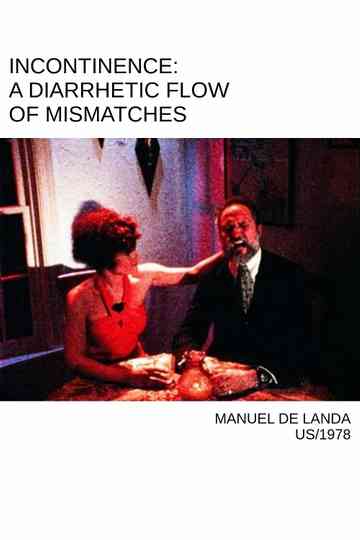 Incontinence A Diarrhetic Flow of Mismatches Poster