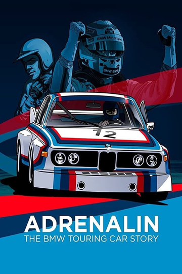 Adrenalin The BMW Touring Car Story Poster