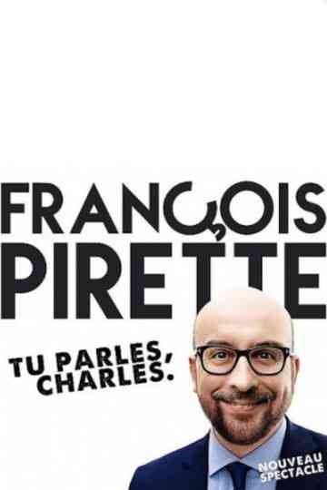 François Pirette  Tu parles Charles Poster