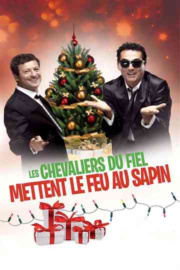 Les Chevaliers du Fiel - Mettent le feu au sapin ! Poster