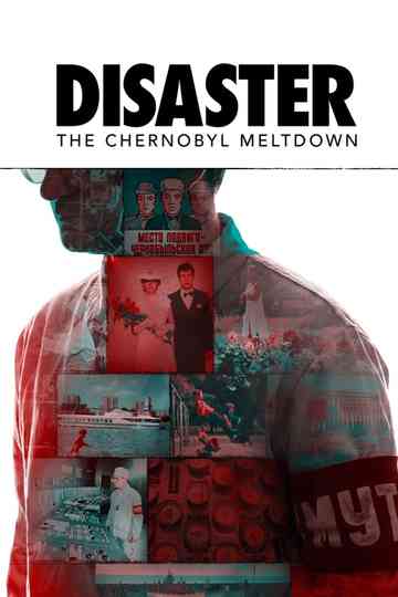 Disaster: The Chernobyl Meltdown Poster