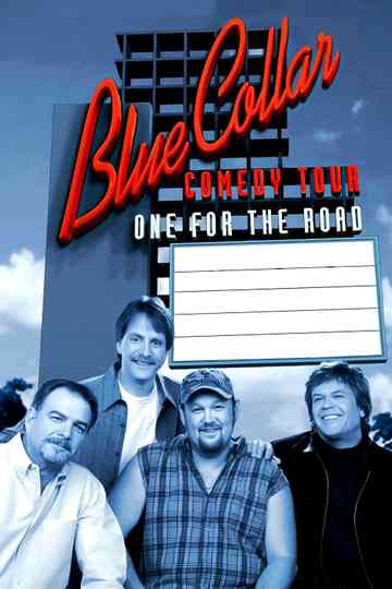 Blue Collar Comedy Tour: One for the Road Poster